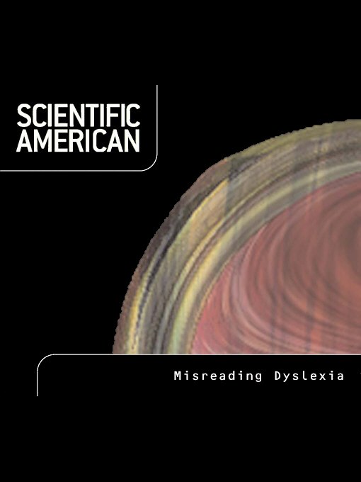 Title details for Scientific American: Misreading Dyslexia by Billy Tashman - Available